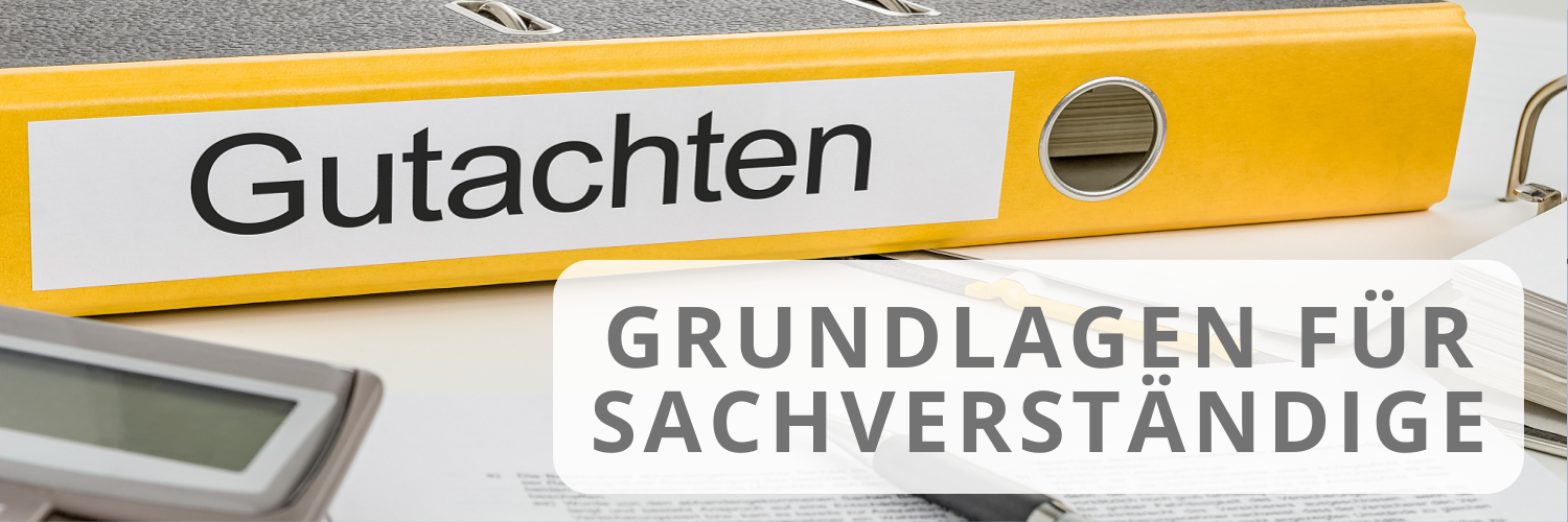 Grundlagen für Sachverständige 2025